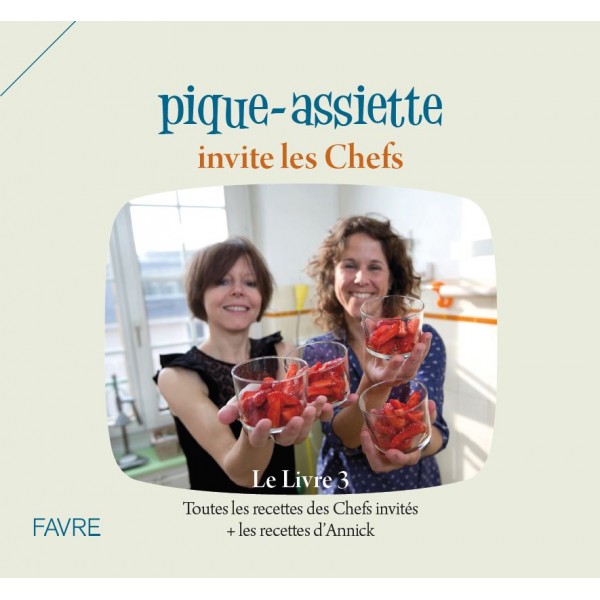 Pique-Assiette invite les Chefs, livre 3